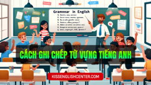 cách ghi chép từ vựng tiếng anh